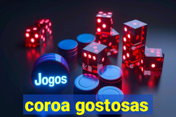 coroa gostosas